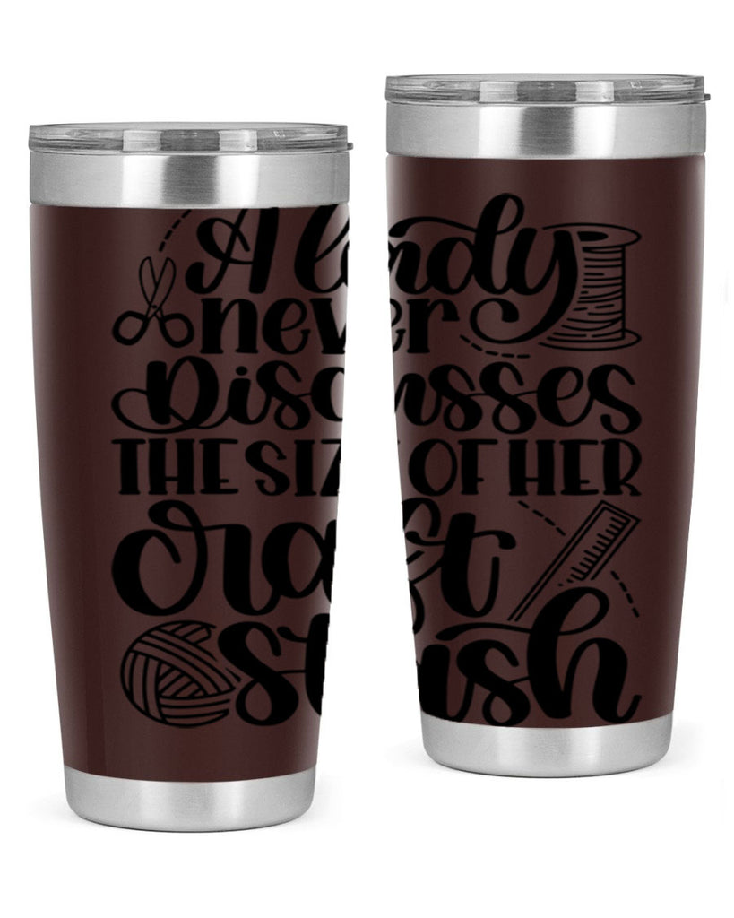 A Lady Never Discusses The Size Of Her Craft Stash 48#- crafting- Tumbler