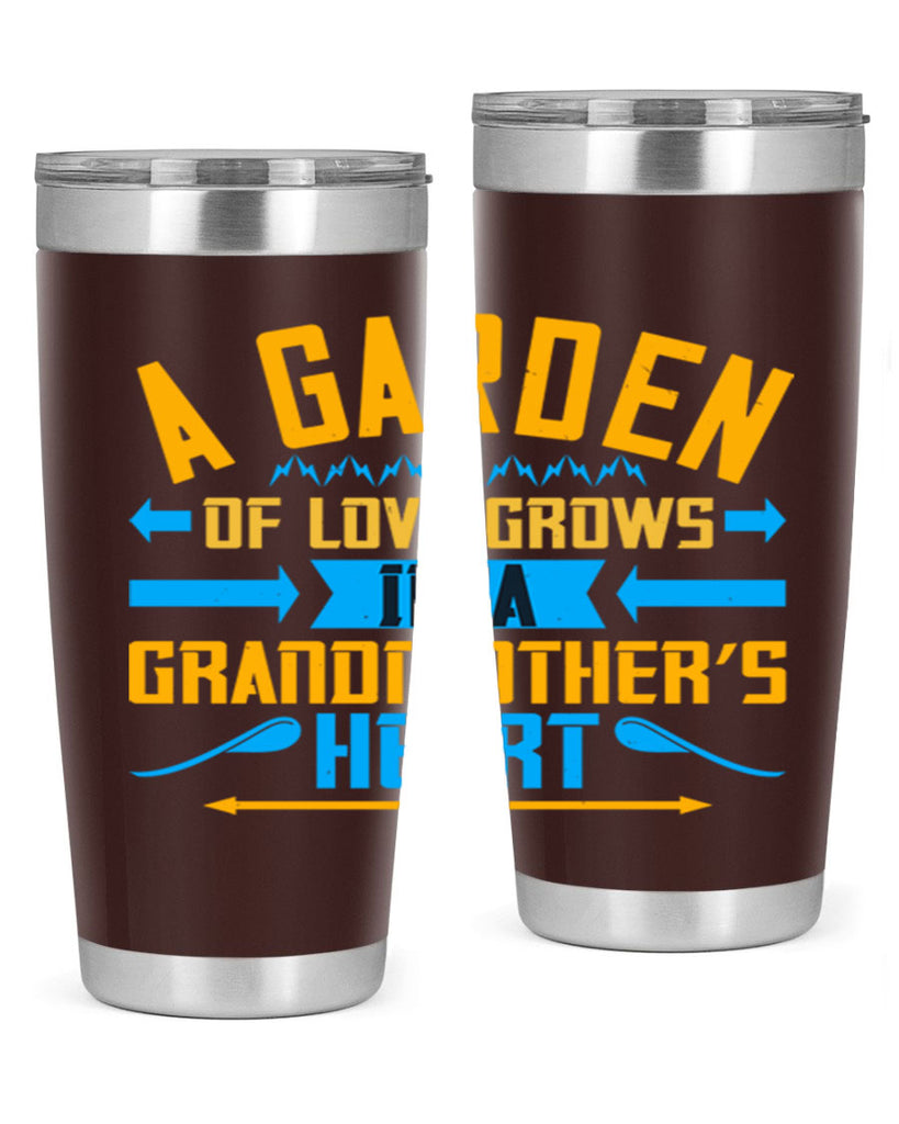 A garden of love grows in a grandmother’s heart 97#- grandma - nana- Tumbler