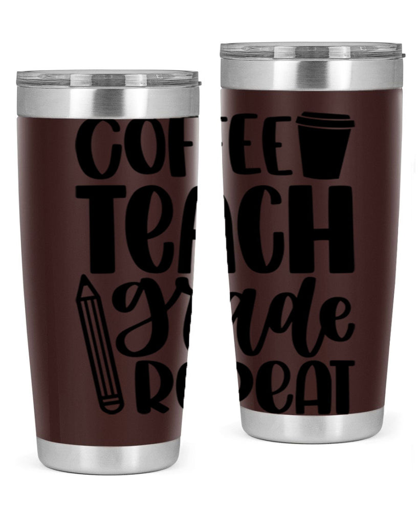 Coffee Teach Grade Repeat Style 83#- teacher- tumbler