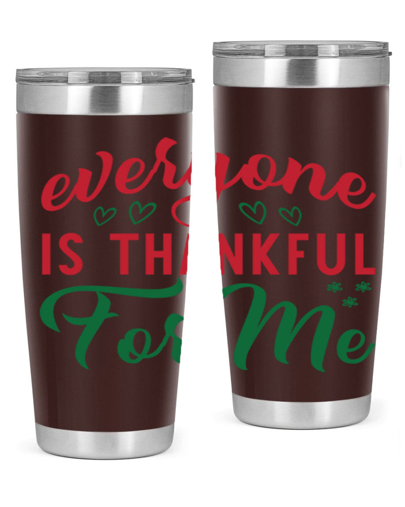 Everyone is Thankful for Me 77#- fall- Tumbler