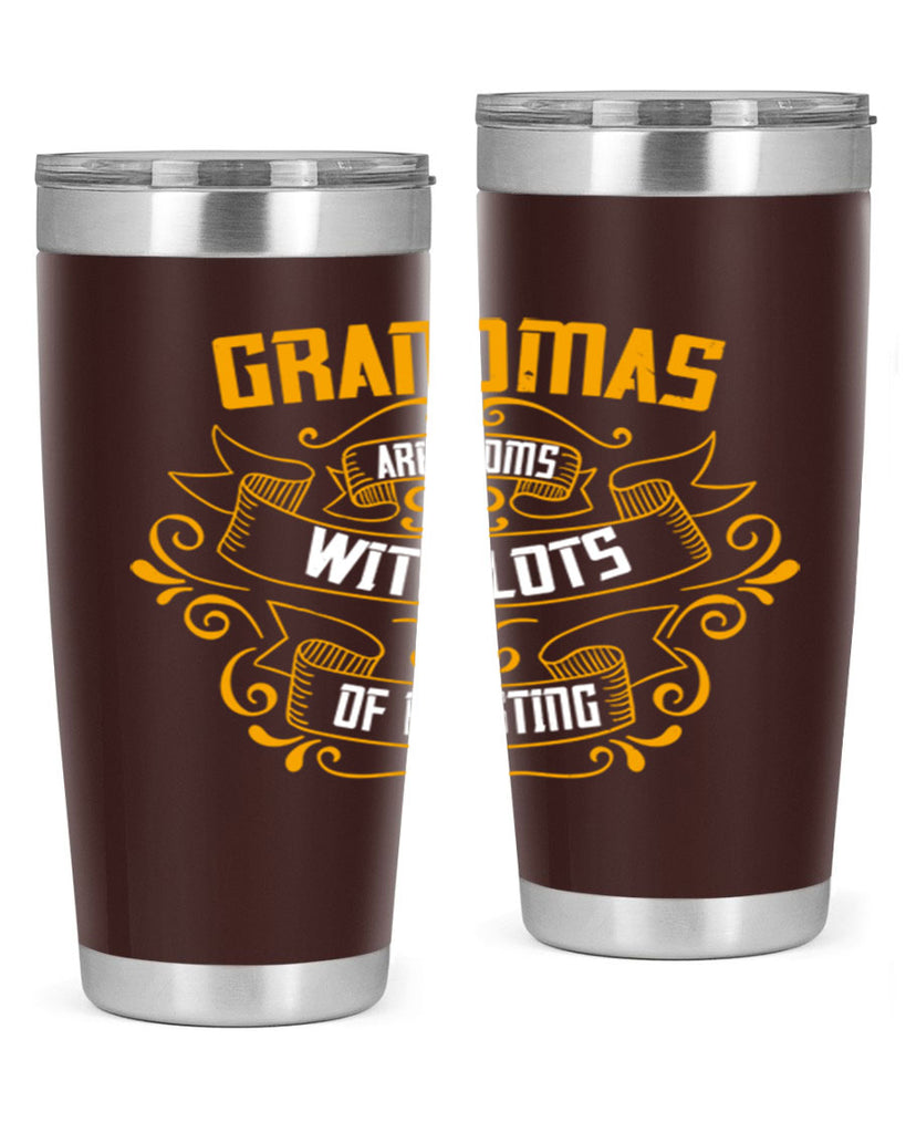 Grandmas are moms with lots of 87#- grandma - nana- Tumbler