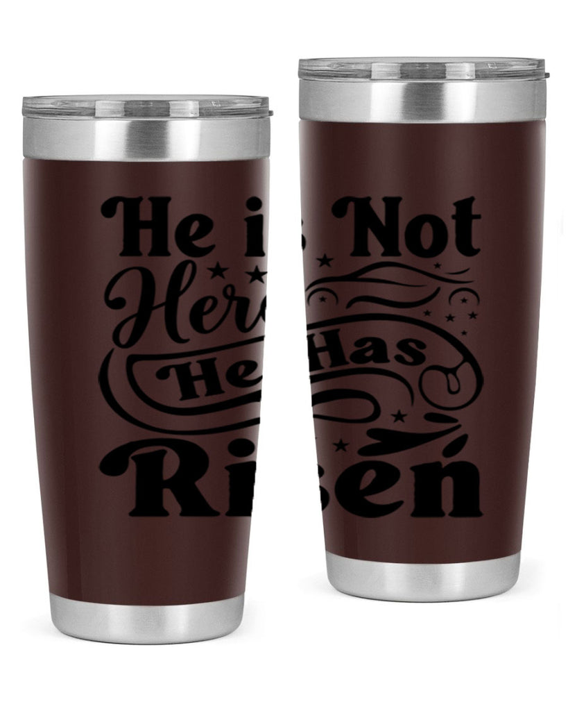 He Is Not Here He Has Risen 180#- spring- Tumbler