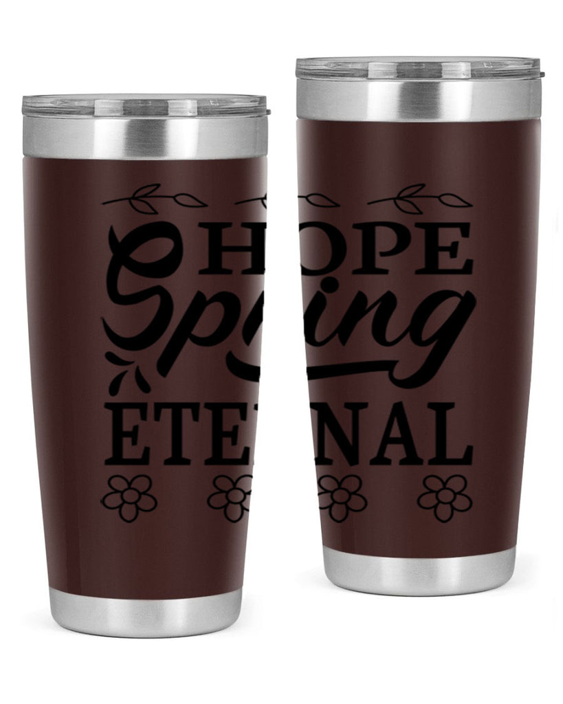 Hope spring eternal  262#- spring- Tumbler