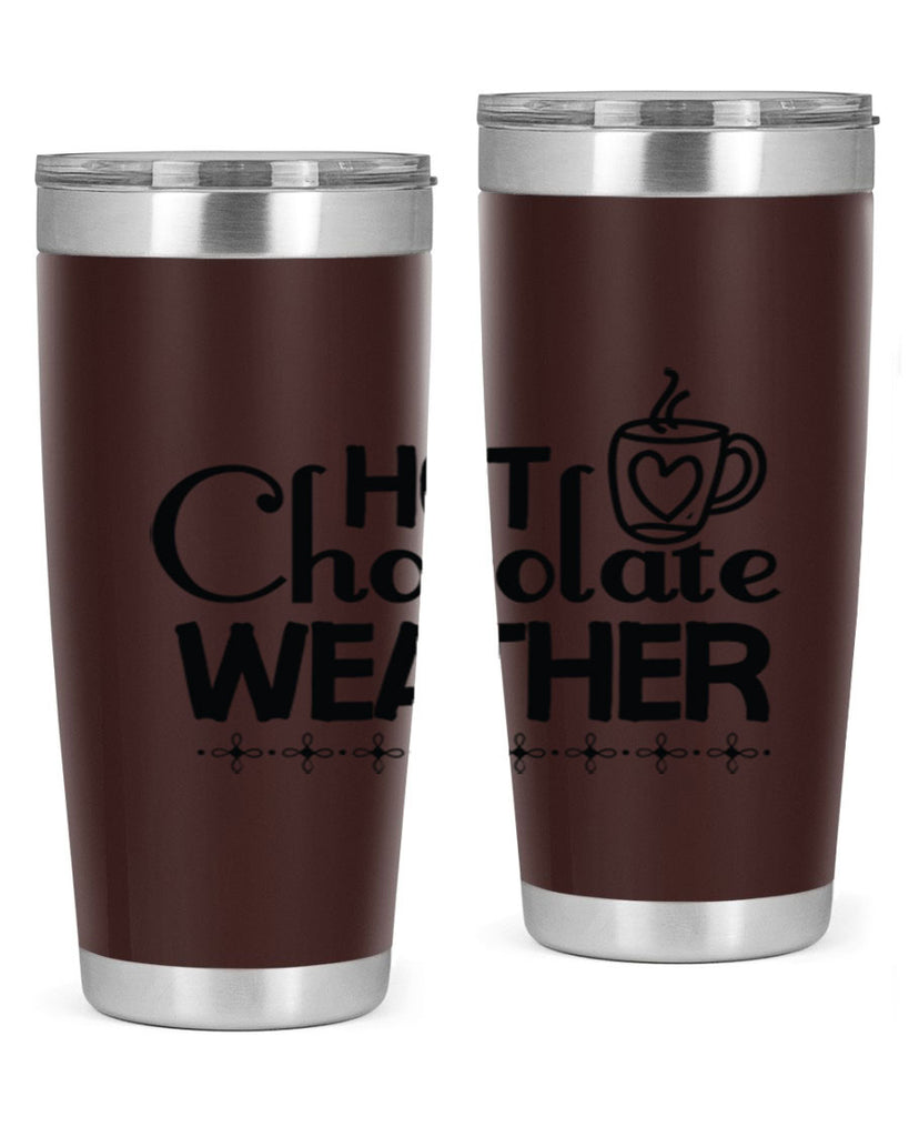 Hot Chocolate Weather 202#- winter- Tumbler