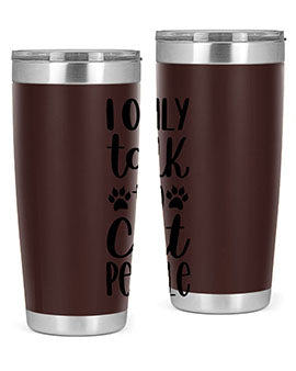 I Only Talk To Cat People Style 94#- cat- Tumbler
