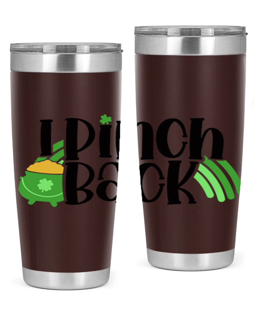 I Pinch Back Style 84#- St Patricks Day- Tumbler