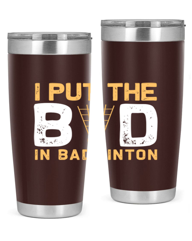 I put the 1097#- badminton- Tumbler