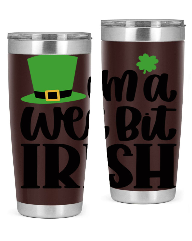 Im A Wee Bit Irish Style 83#- St Patricks Day- Tumbler