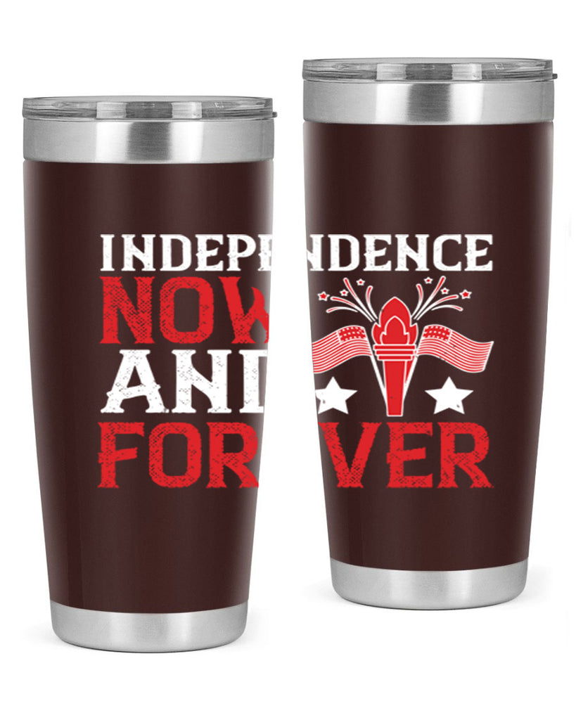 Independence now and forever Style 122#- Fourt Of July- Tumbler
