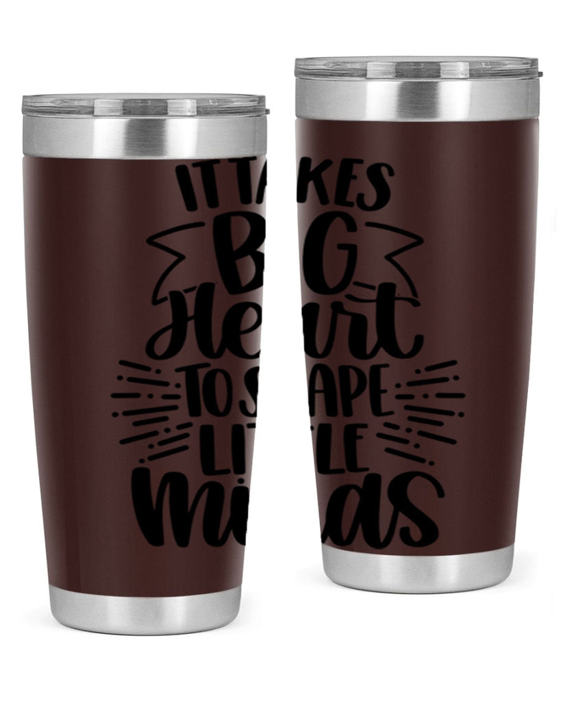 It Takes Big Heart To Shape Style 70#- teacher- tumbler