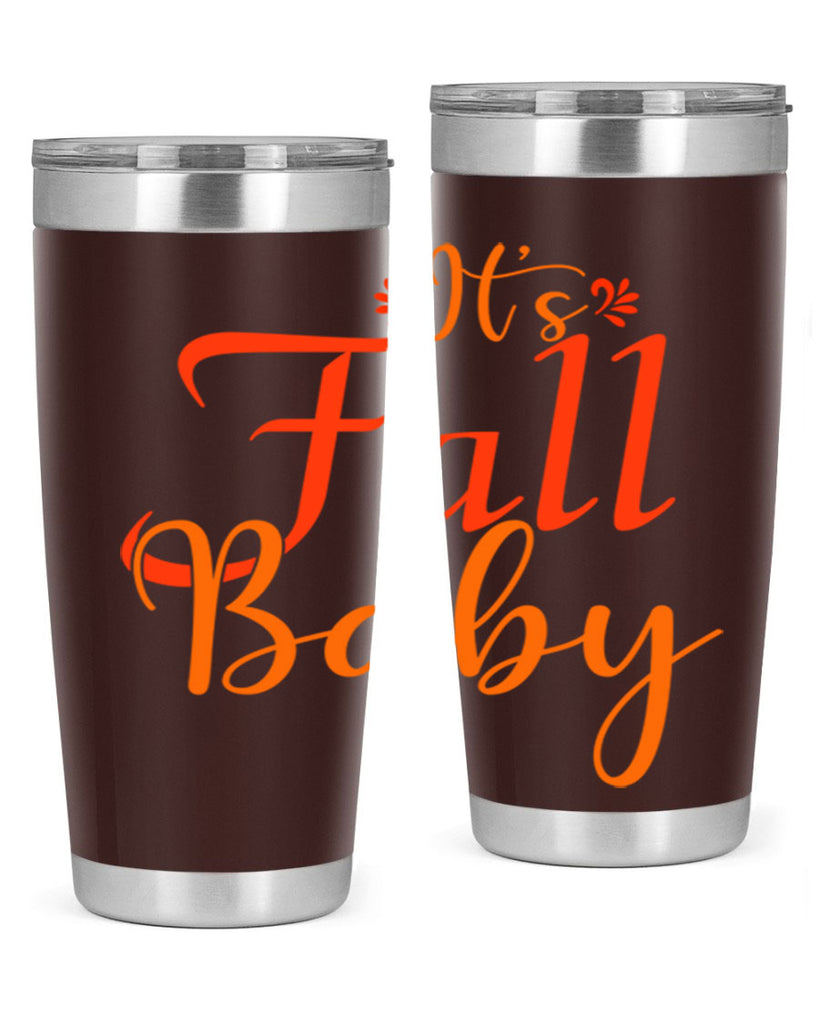 Its Fall Baby Design 374#- fall- Tumbler