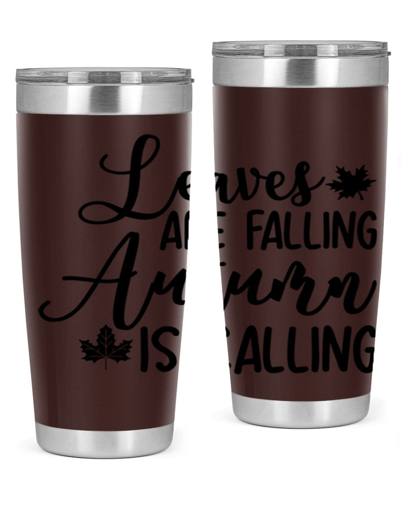 Leaves Are Falling Autumn Is Calling 390#- fall- Tumbler