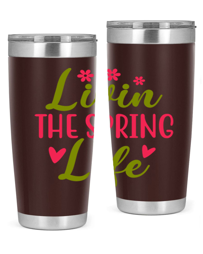 Livin The Spring Life 310#- spring- Tumbler