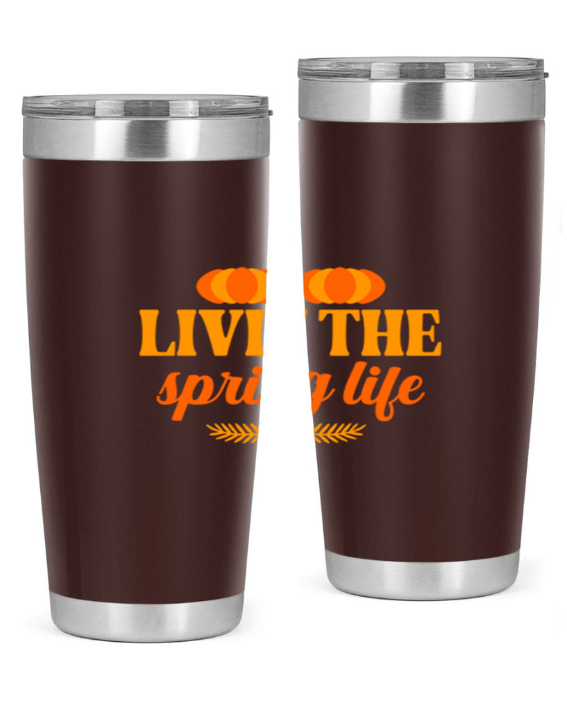 Livin the spring life 309#- spring- Tumbler