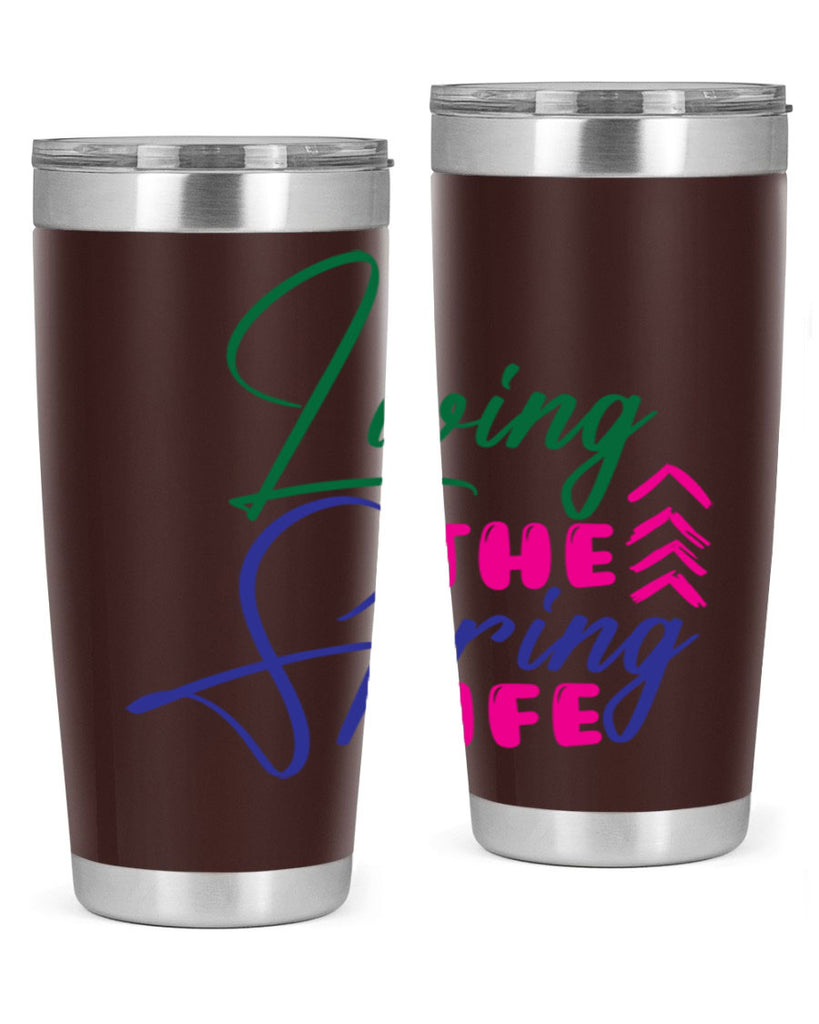 Living The Spring Life 320#- spring- Tumbler