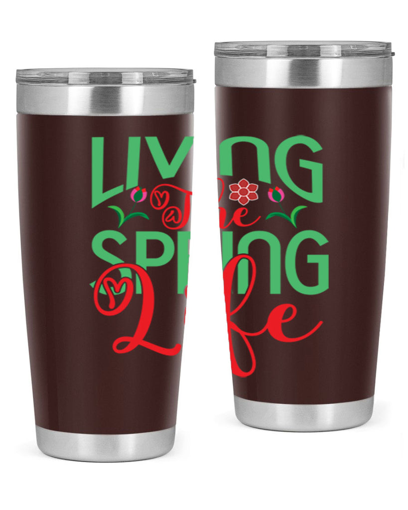 Living The Spring Life 322#- spring- Tumbler