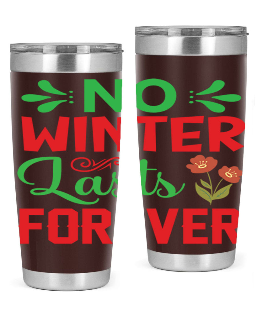 No Winter Lasts Forever  356#- spring- Tumbler