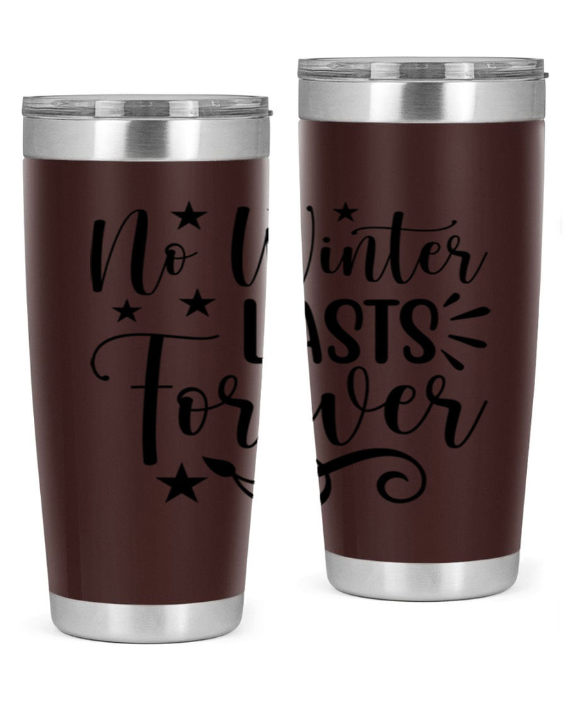 No Winter Lasts Forever 352#- spring- Tumbler