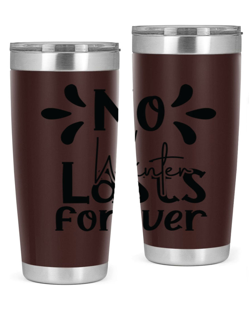 No Winter Lasts Forever 354#- spring- Tumbler