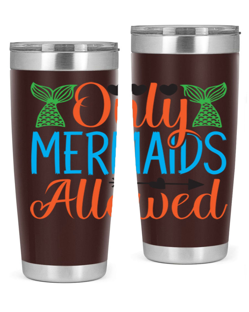 Only Mermaids Allowed 531#- mermaid- Tumbler