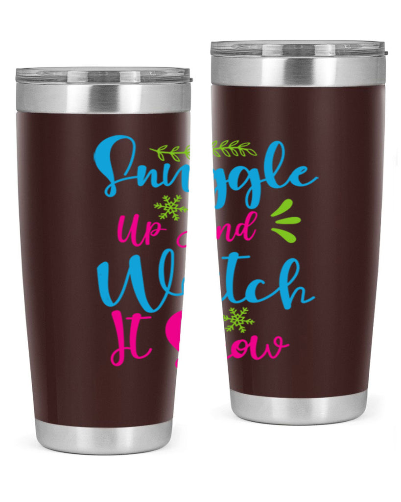 Snuggle Up And Watch It Snow 381#- winter- Tumbler