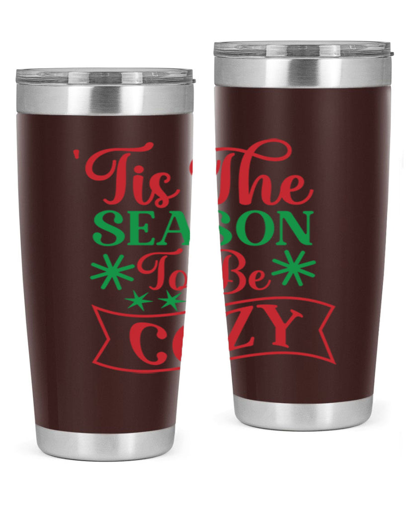 Tis The Season To Be Cozy 415#- winter- Tumbler