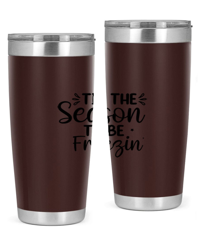 Tis The Season To Be Freezin 416#- winter- Tumbler