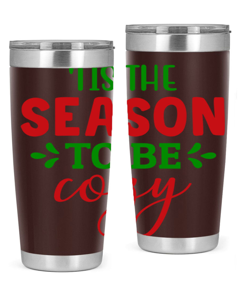 Tis the Season to Be Cozy 2#- winter- Tumbler