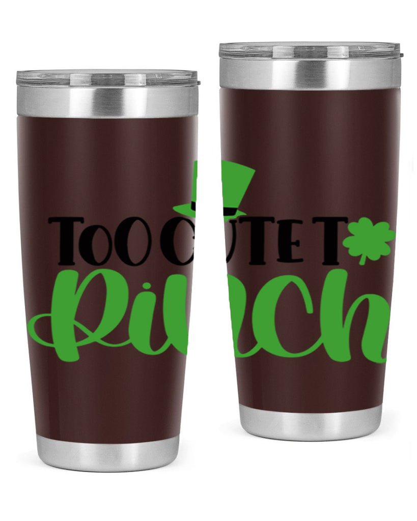 Too Cute To Pinch Style 21#- St Patricks Day- Tumbler