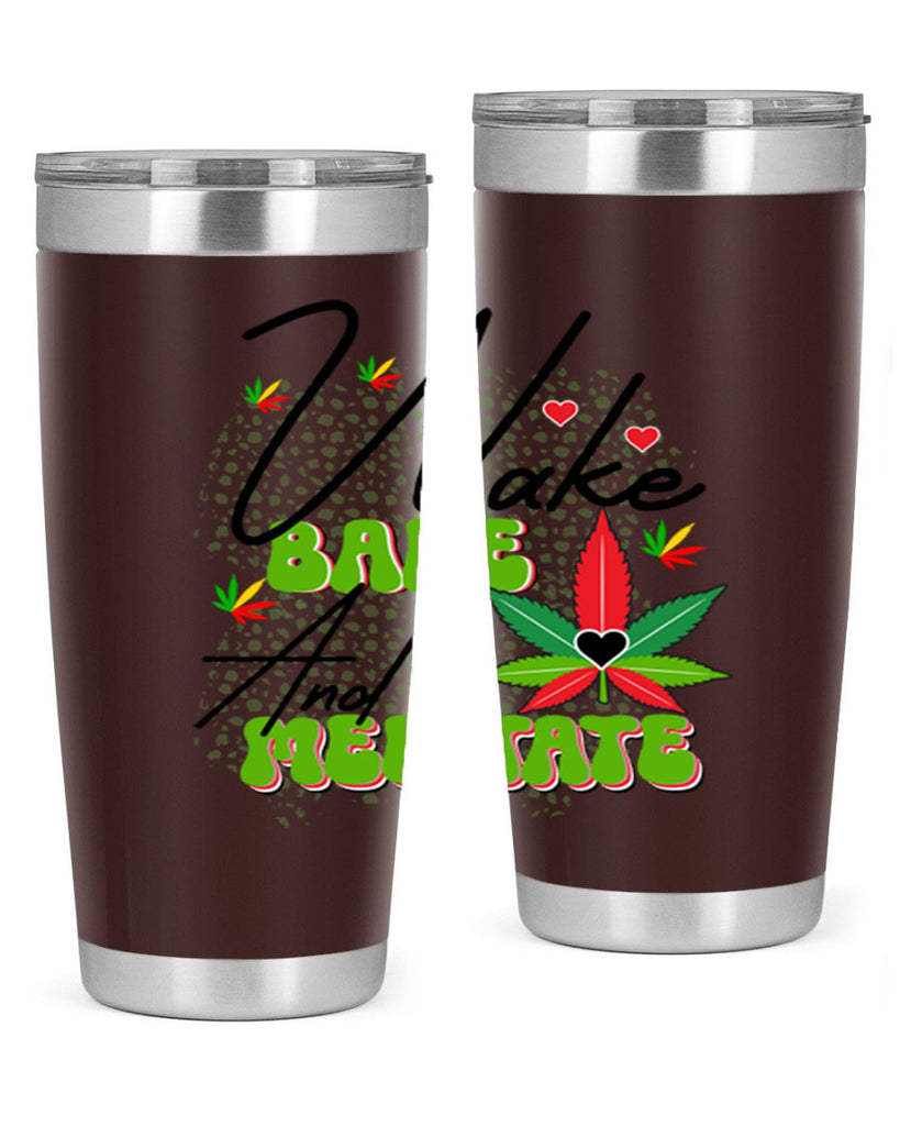 Wake Bake and Meditate 275#- marijuana- Tumbler