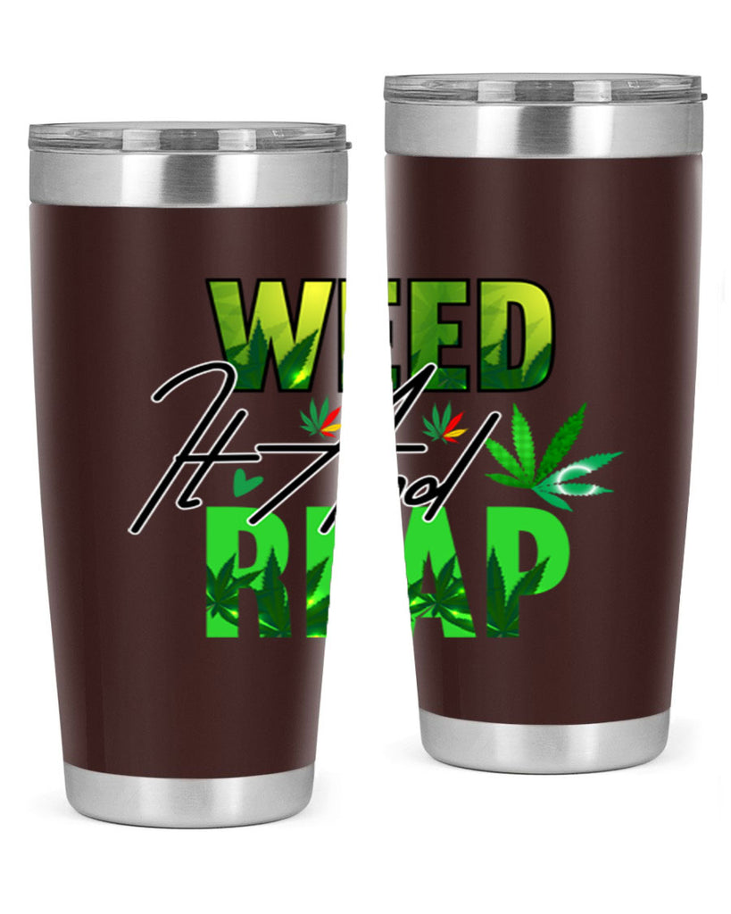 Weed It and Reap 287#- marijuana- Tumbler