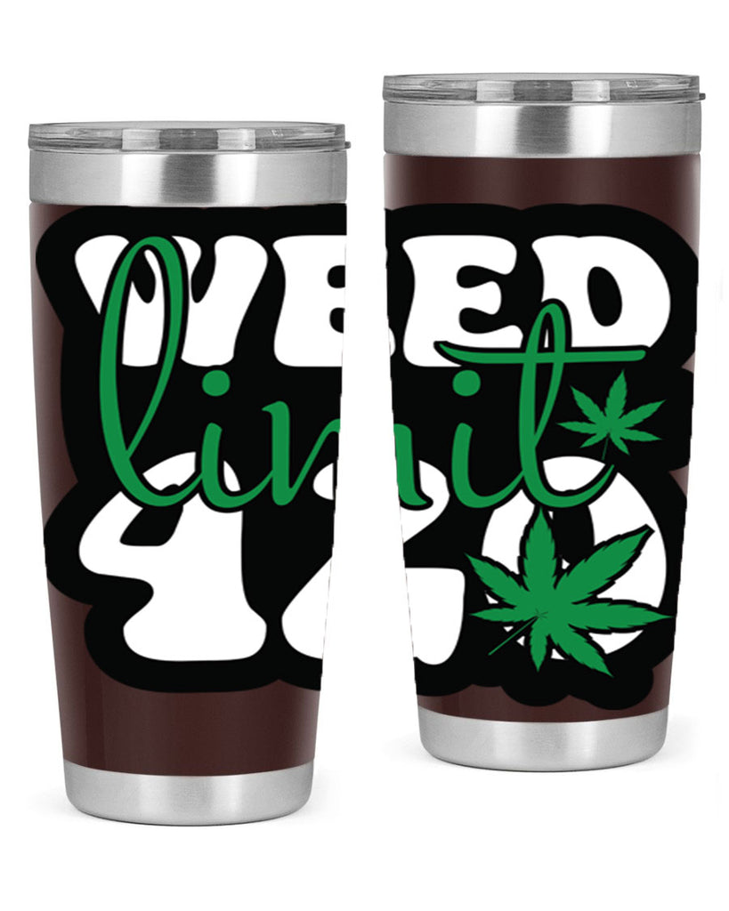 Weed limit 420 296#- marijuana- Tumbler