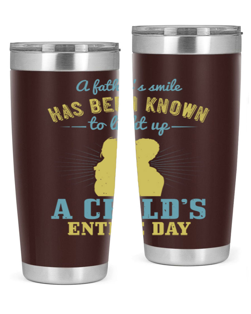 a father’s smile has been 122#- fathers day- Tumbler