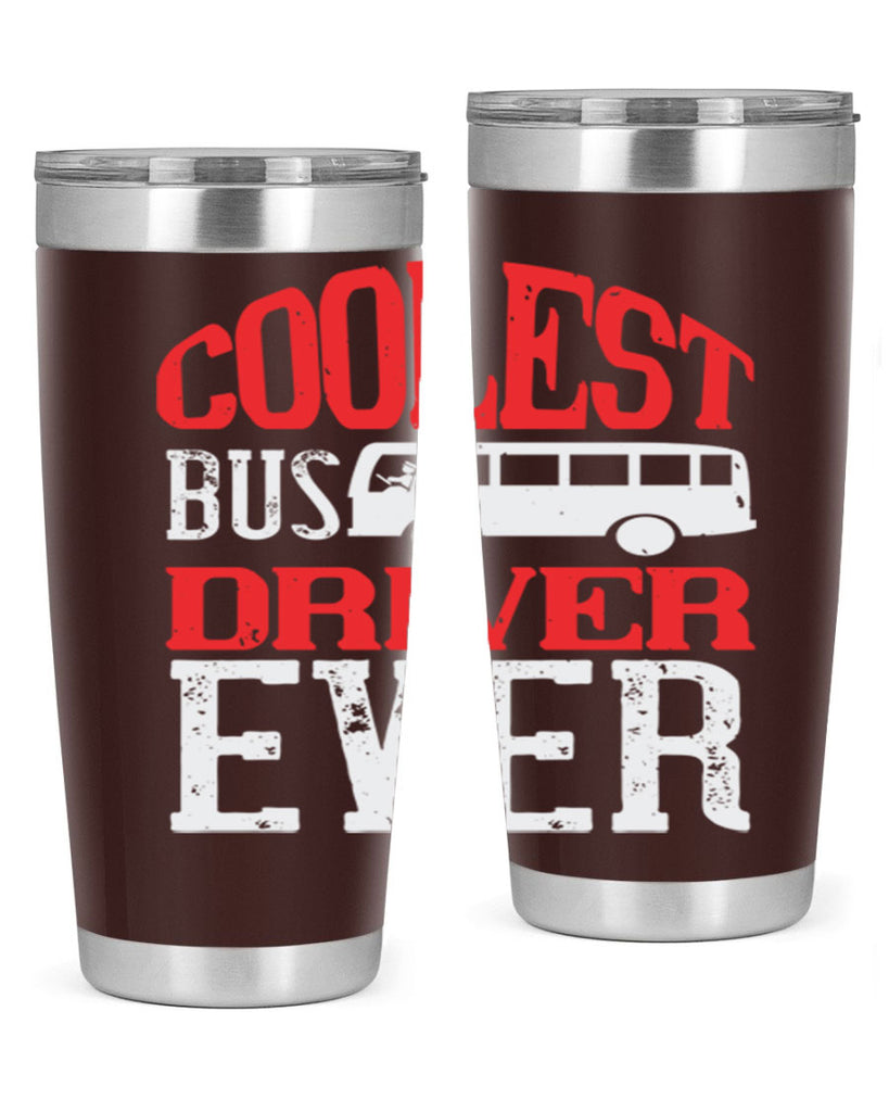 coolest bus driver ever Style 38#- bus driver- tumbler