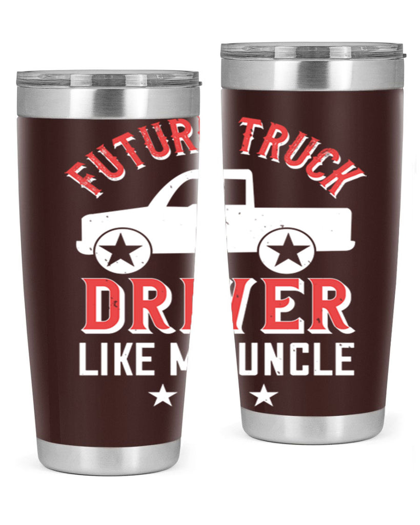 future truck driver like me uncle Style 49#- truck driver- tumbler