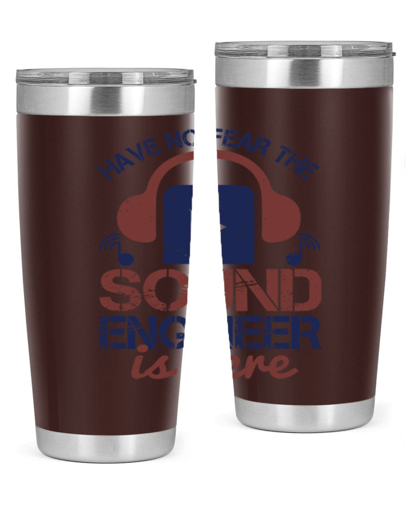 have no fear the sound engineer is here Style 54#- engineer- tumbler