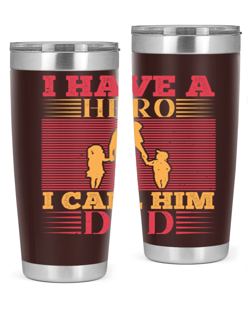 i have a hero i call him dad 198#- fathers day- Tumbler
