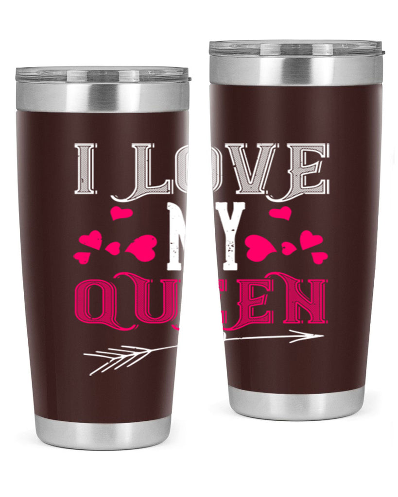 i love my queen 53#- valentines day- Tumbler