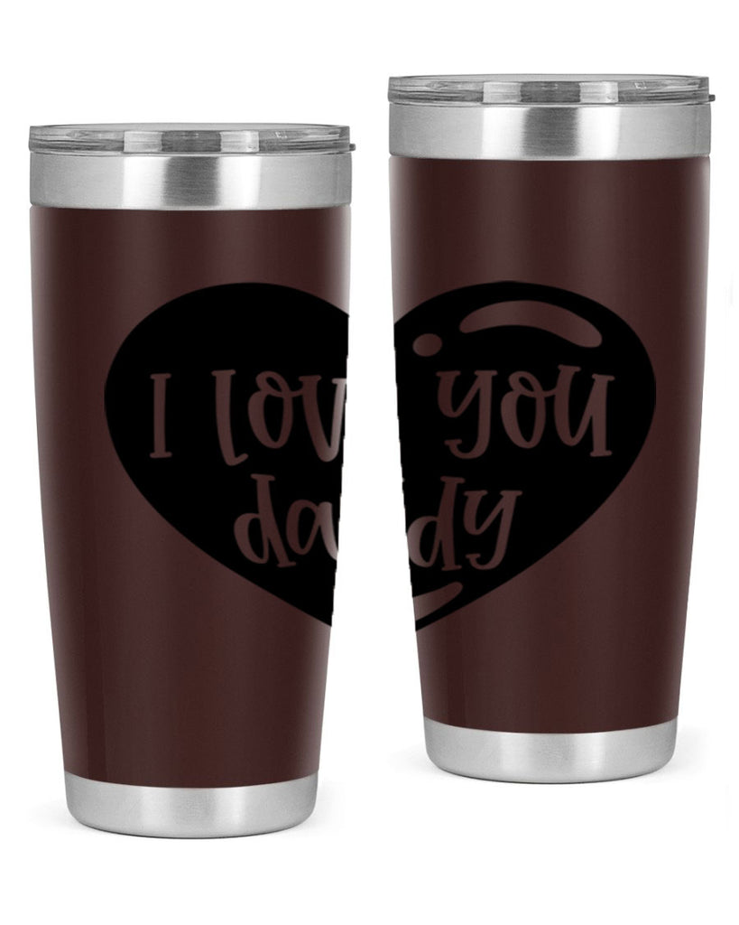 i love you daddy 40#- fathers day- Tumbler
