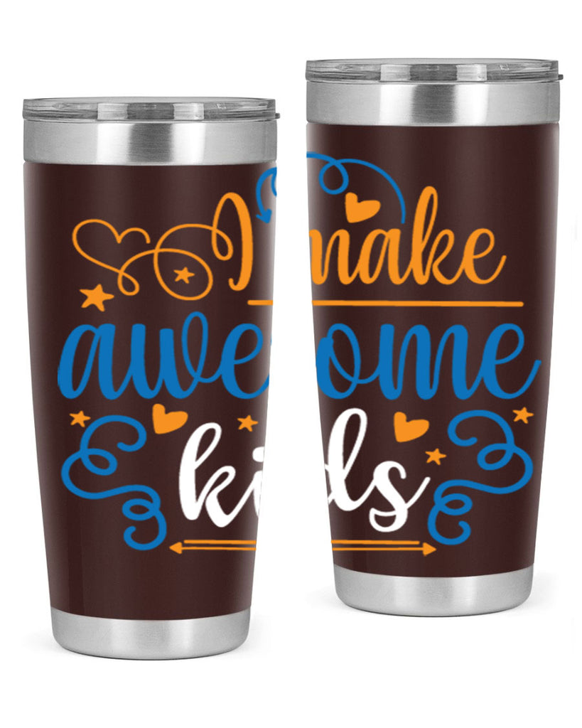 i make awesome kids 88#- fathers day- Tumbler