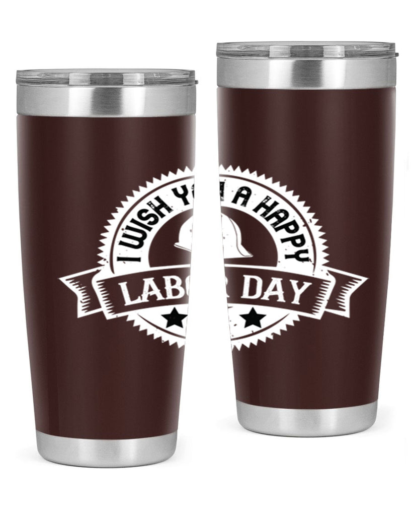 i wish you a happy labor day 37#- labor day- Tumbler