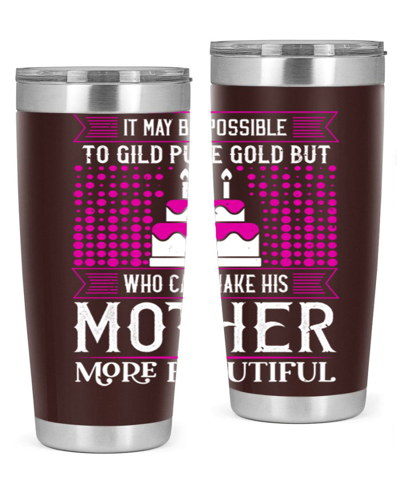 it may be possible to 71#- mothers day- Tumbler