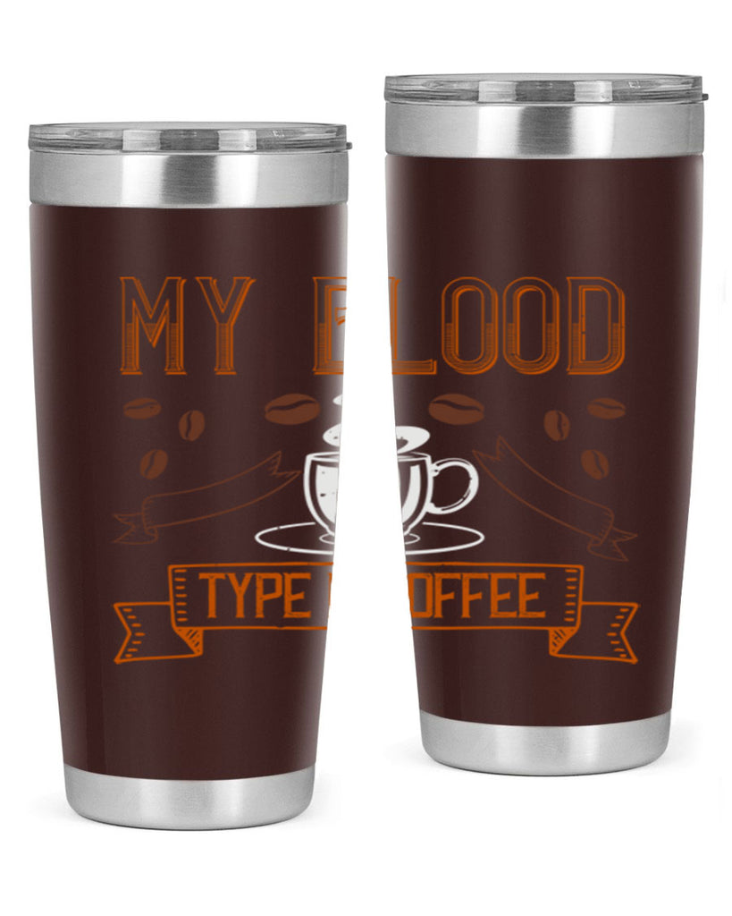 my blood type is coffee 236#- coffee- Tumbler