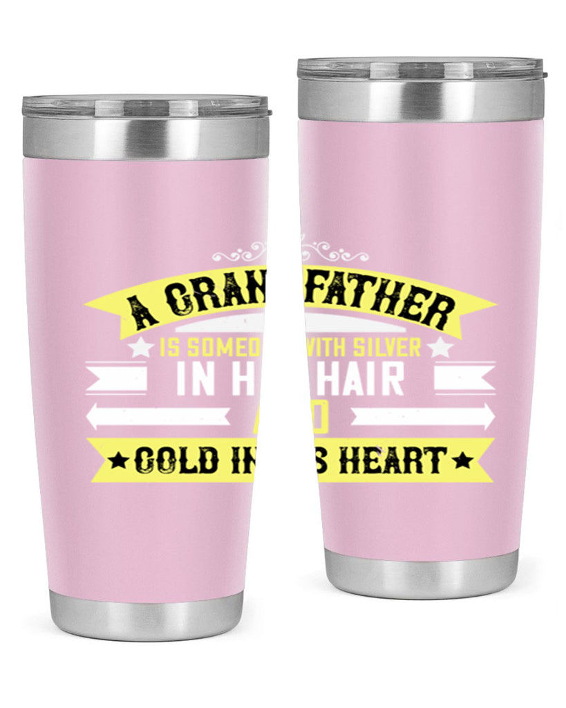 A grandfather is someone with silver 88#- grandpa - papa- Tumbler