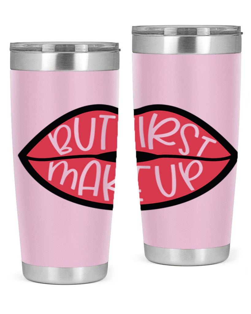 But First Makeup Style 116#- make up- Tumbler