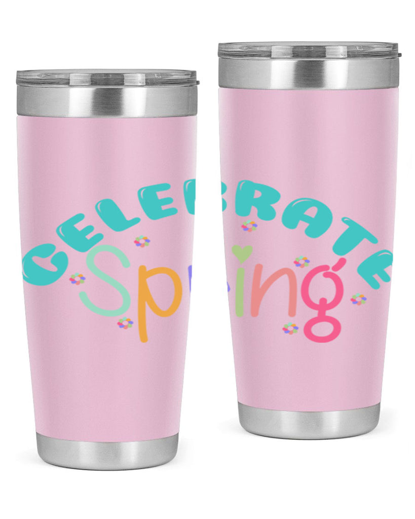 Celebrate Spring103#- spring- Tumbler