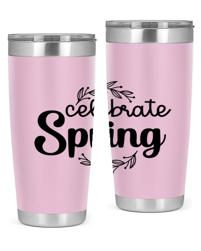 Celebrate spring  106#- spring- Tumbler