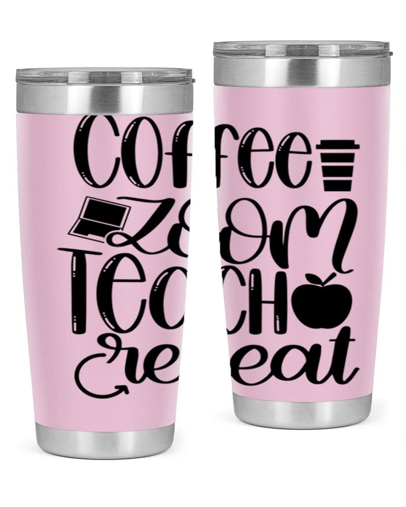 Coffee Zoom Teach Repeat Style 81#- teacher- tumbler
