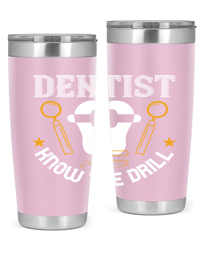 Dentist know the drill Style 46#- dentist- tumbler
