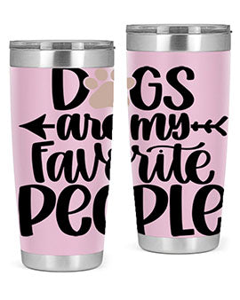 Dogs Are My Favorite People Style 22#- dog- Tumbler